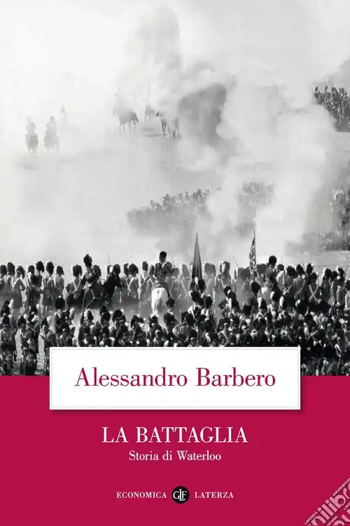 La battaglia. Storia di Waterloo Prezzo Scontato