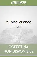 Prezzo Scontato Mi piaci quando taci