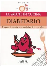 Sconto Diabetario. Il piacere di mangiare bene per i diabetici e non solo...