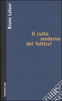 Il culto moderno dei fatticci Reso Gratuito
