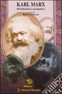 Karl Marx. Rivisitazioni e prospettive Acquista Ora