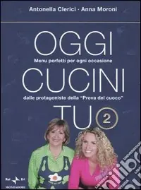 Oggi cucini tu. Vol. 2 A Buon Prezzo