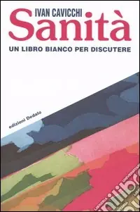 Bestseller Sanità. Un libro bianco per discutere
