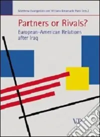 Partners or Rivals? European-American Relations after Iraq Compra Oggi Stesso