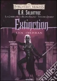 Extinction. La guerra della Regina Ragno. Forgotten Realms. Vol. 4 Vendita Finale