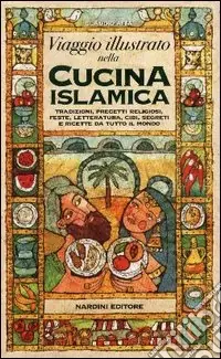 Compra Oggi Stesso Viaggio illustrato nella cucina islamica