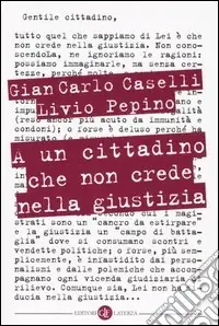 Miglior Prezzo A un cittadino che non crede nella giustizia