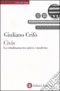 Civis. La cittadinanza tra antico e moderno Quantità Limitata