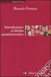 Introduzione al diritto amministrativo. Le pubblicazioni amministrazioni nell‘era della globalizzazione Spedito Oggi