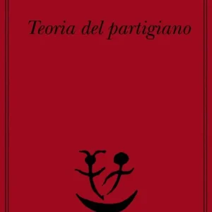 Teoria del partigiano. Integrazione al concetto del politico Nuovo Arrivo