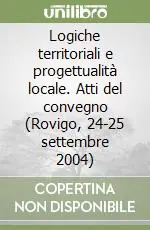 Consegna Rapida Logiche territoriali e progettualità locale. Atti del convegno (Rovigo, 24-25 settembre 2004)