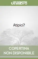 Atipici? Più Venduto