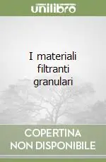 I materiali filtranti granulari Compra Adesso