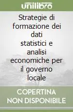 Ultima Occasione Strategie di formazione dei dati statistici e analisi economiche per il governo locale