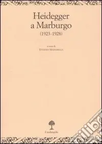 Solo Oggi Heiddeger a Marburgo (1923-1928)