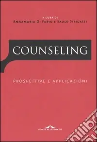 Counseling. Prospettive e applicazioni Nuovo Arrivo