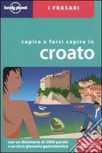 Capire e farsi capire in croato Subito Disponibile