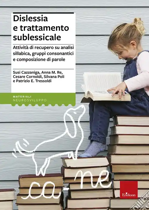 Sconto Dislessia e trattamento sublessicale. Attività di recupero su analisi sillabica, gruppi consonantici e composizione di parole