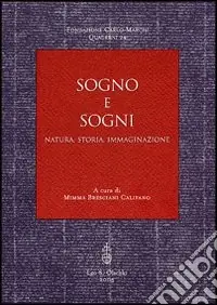 Sogno e sogni. Natura, storia, immaginazione Ultimissimo Modello