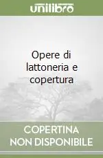Ultime Pezzi Opere di lattoneria e copertura