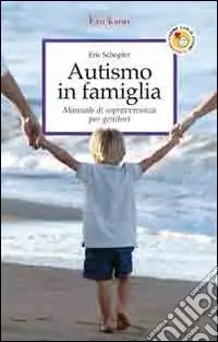 Spedizione Espresso Autismo in famiglia. Manuale di sopravvivenza per genitori