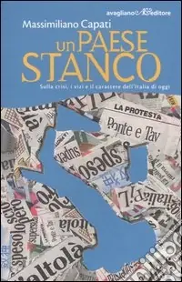 Un paese stanco. Sulla crisi, i vizi e il carattere dell‘Italia di oggi Popolare