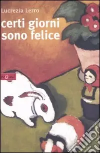 Certi giorni sono felice Ordina Subito