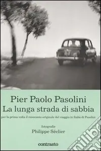 Pier Paolo Pasolini. La lunga strada di sabbia. Ediz. illustrata Prezzo Conveniente