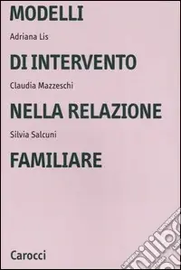Modelli di intervento nella relazione familiare Must-Have
