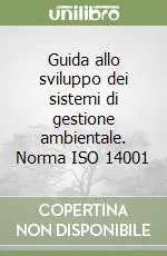 Guida allo sviluppo dei sistemi di gestione ambientale. Norma ISO 14001 Spedizione Espresso