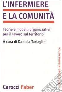 A Buon Prezzo L‘infermiere e la comunità. Teorie e modelli organizzativi per il lavoro sul territorio