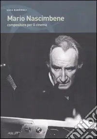 Offerta Lampo Mario Nascimbene. Compositore per il cinema