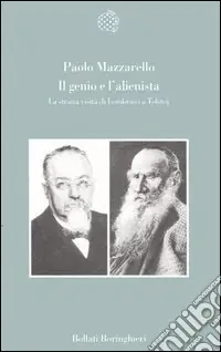 Spedito Oggi Il genio e l‘alienista. La strana visita di Lombroso a Tolstoj