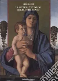Must-Have La pittura veneziana del Quattrocento. I Bellini e Andrea Mantegna