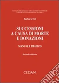 Solo Oggi Successioni a causa di morte e donazioni. Manuale pratico