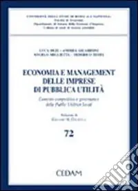 Non Perdere Economia e management delle imprese di pubblica utilità. Contesto competitivo e governance delle public utilities locali