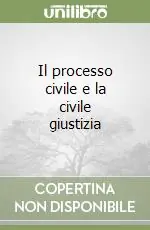 Di Tendenza Il processo civile e la civile giustizia