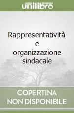 Rappresentatività e organizzazione sindacale Direttamente Dal Produttore