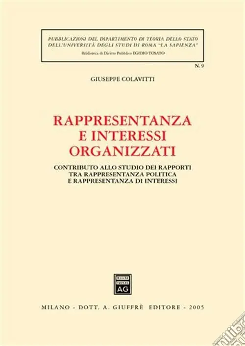 Rappresentanza e interessi organizzati. Contributo allo studio dei rapporti tra rappresentanza politica e rappresentanza di interessi Pagamento Sicuro