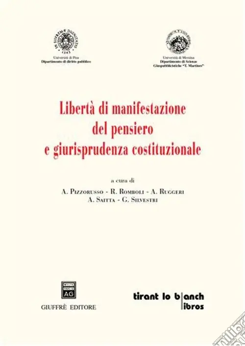 Libertà di manifestazione del pensiero e giurisprudenza costituzionale. Dottorato di ricerca in «Giustizia costituzionale e diritti fondamentali» Ultime Pezzi
