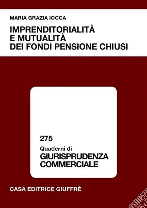 Imprenditorialità e mutualità dei fondi pensione chiusi Offerta Lampo