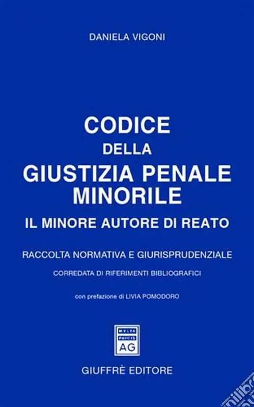 Codice della giustizia penale minorile. Il minore autore di reato. Raccolta normativa e giurisprudenziale Prezzo Scontato