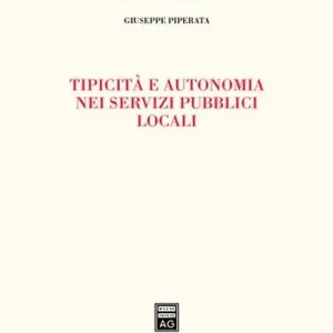 Ultime Pezzi Tipicità e autonomia nei servizi pubblici locali