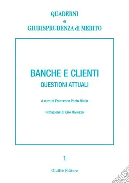 Banche e clienti. Questioni attuali Spedito Oggi