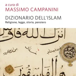 Dizionario dell‘Islam. Religione, legge, storia, pensiero Di Tendenza