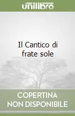 Soddisfatti O Rimborsati Il Cantico di frate sole