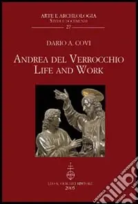 Andrea del Verrocchio. Life and work. Ediz. inglese e latina Novità