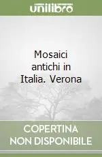 Mosaici antichi in Italia. Verona Prezzo Basso