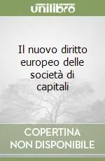 Il nuovo diritto europeo delle società di capitali Più Venduto