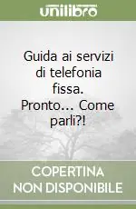 A Buon Prezzo Guida ai servizi di telefonia fissa. Pronto... Come parli?!